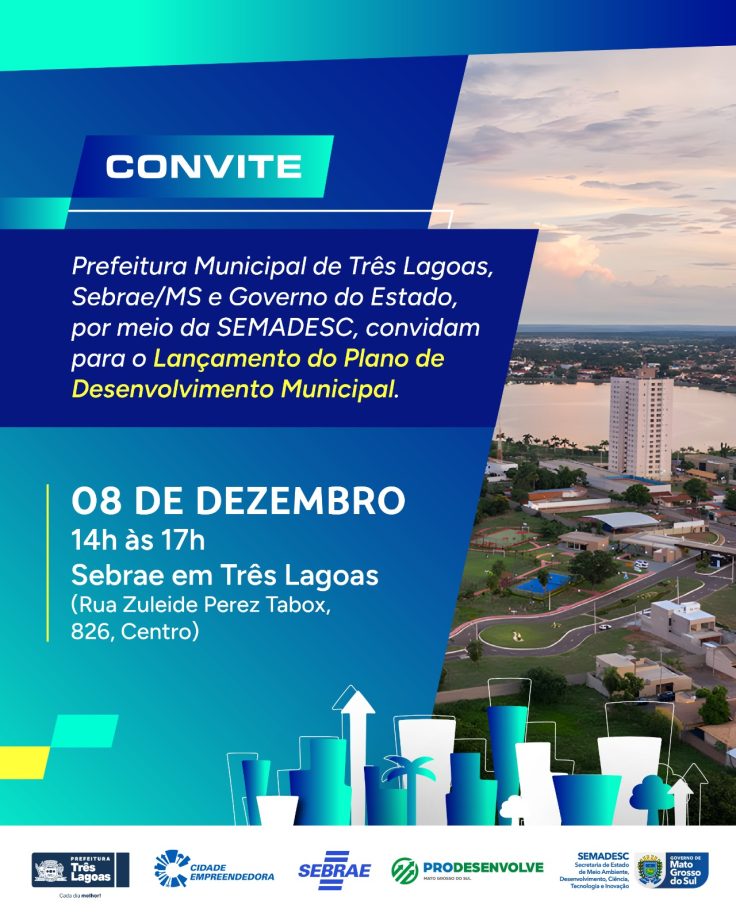 CIDADE EMPREENDEDORA – Prefeitura de Três Lagoas lança Plano de Desenvolvimento Municipal na segunda (08)